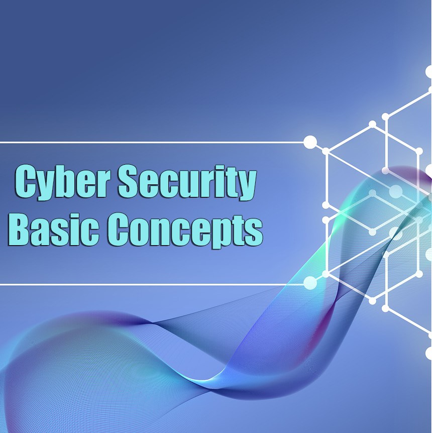 Cyber Security – Basic Concepts